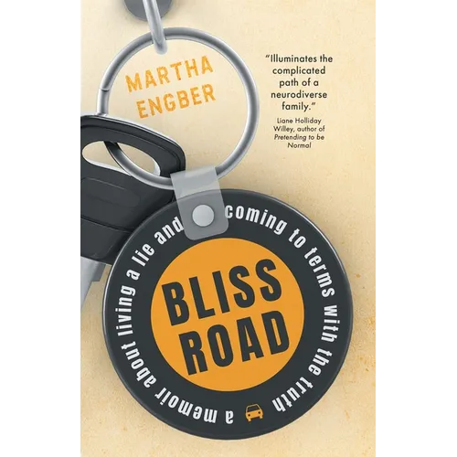 Bliss Road: A memoir about living a lie and coming to terms with the truth - Paperback