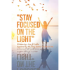 "Stay Focused on the Light": Written By: Zoe a Gable Inspired by the Holy Spirit: on 06/13/04 - Paperback
