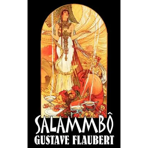Salammbô by Gustave Flaubert, Fiction, Classics, Literary, Historical - Hardcover