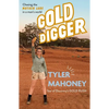 Gold Digger: Chasing the Mother Lode in a Man's World - Paperback
