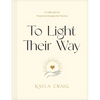 To Light Their Way: A Collection of Prayers and Liturgies for Parents - Hardcover