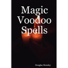 Magic Voodoo Spells - Paperback