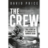 The Crew: The Story of a Lancaster Bomber Crew - Paperback