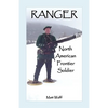 Ranger: North American Frontier Soldier - Paperback