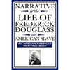 Narrative of the Life of Frederick Douglass, an American Slave: Written by Himself (an African American Heritage Book) - Hardcover