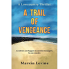 A Trail of Vengeance: A Lowcountry Thriller - Paperback