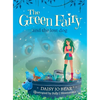 The Green Fairy and the Lost Dog - Hardcover