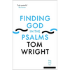 Finding God in the Psalms: Sing, Pray, Live - Paperback