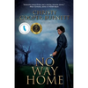 No Way Home: A Time Travel Novel of Adventure and Survival - Paperback