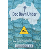 Doc Down Under: An American Emergency Doc's Family Adventures in Australia & New Zealand - Paperback