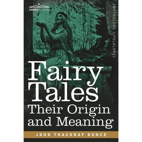 Fairy Tales: Their Origin and Meaning - Paperback
