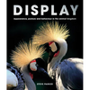 Display: Appearance, Posture and Behaviour in the Animal Kingdom - Hardcover