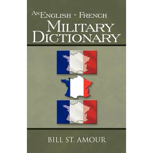 An English - French Military Dictionary - Paperback