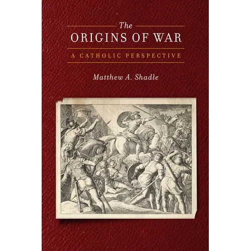The Origins of War: A Catholic Perspective - Paperback