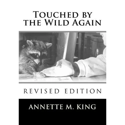 Touched by the Wild Again: True stories of the struggle to save the lives of animals - Paperback