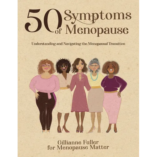 50 Symptoms of Menopause Understanding and Navigating the Menopausal Transition - Paperback