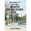 Section "A" of the Haiti Cemetery - Hardcover