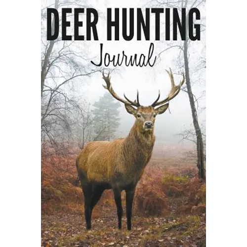 Deer Hunting Journal - Paperback