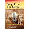 Songs From the Barrio: Coming of Age in Modesto, CA. Stories and Poems by Richard Rios - Paperback