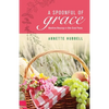 A Spoonful of Grace: Mealtime Blessings in Bite-Sized Pieces - Paperback