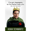 I've Got Aspergers, so I'm better than you..: Shh. Don't tell mom! - Paperback