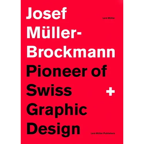 Josef Müller-Brockmann Suttl: Pioneer of Swiss Graphic Design - Paperback