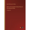 Notes to the Complete Poetical Works of Percy Bysshe Shelley: in large print - Paperback