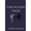 Taekwondo Thesis - Paperback