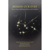 Behind Our Eyes: Stories, Poems and Essays by Writers with Disabilities - Paperback