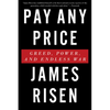 Pay Any Price: Greed, Power, and Endless War - Paperback