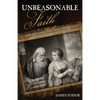 Unreasonable Faith: How William Lane Craig Overstates the Case for Christianity - Paperback