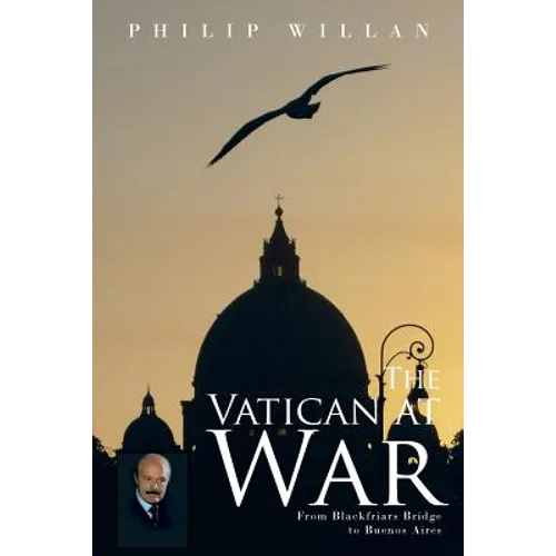 The Vatican at War: From Blackfriars Bridge to Buenos Aires - Paperback
