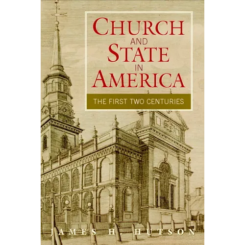 Church and State in America: The First Two Centuries - Paperback