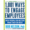 1,001 Ways to Engage Employees: Help People Do Better What They Do Best - Paperback