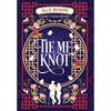Tie Me Knot - Hardcover