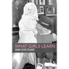 What Girls Learn - Paperback