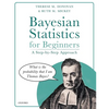 Bayesian Statistics for Beginners: A Step-By-Step Approach - Paperback