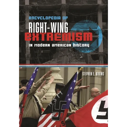 Encyclopedia of Right-Wing Extremism in Modern American History - Hardcover