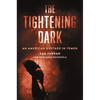 Tightening Dark - Hardcover