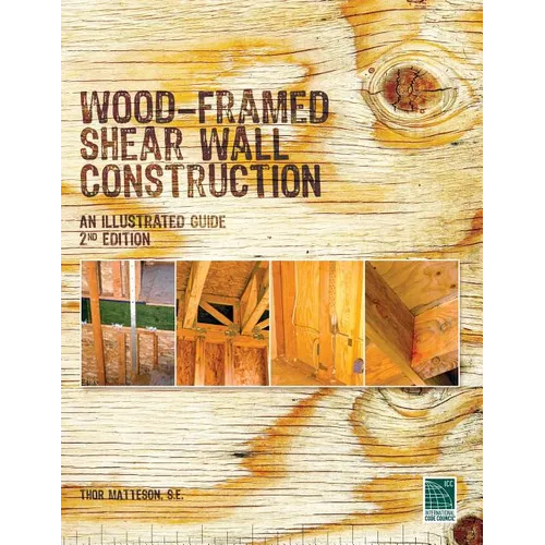 Wood-Framed Shear Wall Construction--an Illustrated Guide - Paperback