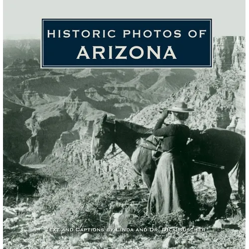 Historic Photos of Arizona - Hardcover