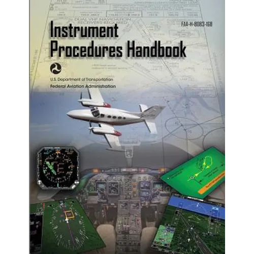 Instrument Procedures Handbook: Faa-H-8083-16b - Paperback