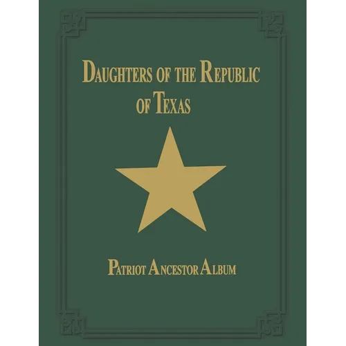 Daughters of Republic of Texas - Vol II - Paperback
