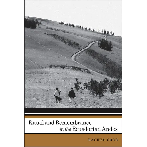 Ritual and Remembrance in the Ecuadorian Andes - Paperback
