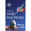 Writing Vivid Emotions: Professional Techniques for Fiction Authors - Paperback