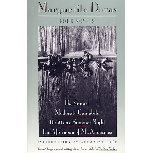 Four Novels: The Square, Moderato Cantabile, 10:30 on a Summer Night, the Afternoon of Mr. Andesmas - Paperback