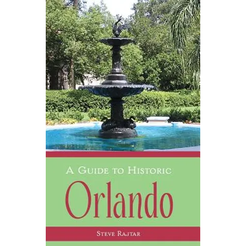 A Guide to Historic Orlando - Hardcover