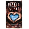 El Lo Que El Diablo No Quiere Que Sepas: La Clave Para La Evangelizaci��n Eficaz - Paperback