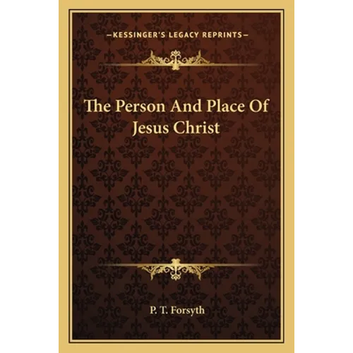 The Person And Place Of Jesus Christ - Paperback