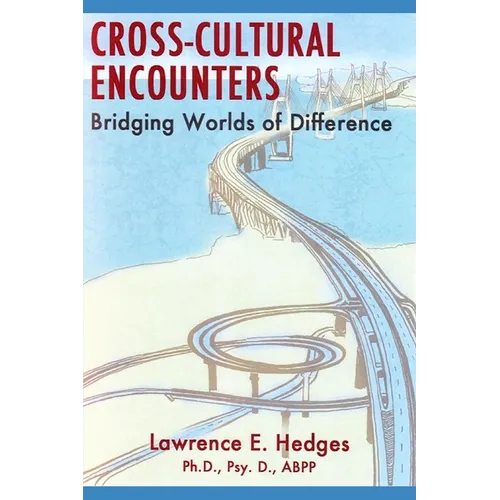 Cross-Cultural Encounters: Bridging Worlds of Difference - Paperback